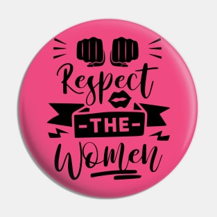 Respect the Women-International Women's Day Pin