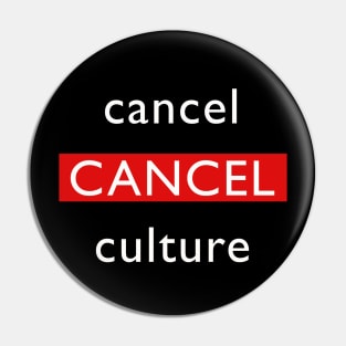 Cancel Culture White Print Pin