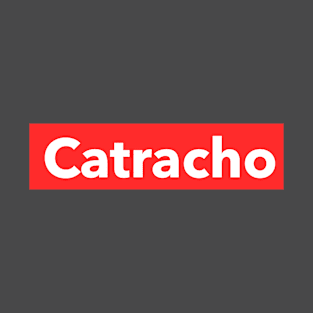 Catracho, Catrachos, Hundurian, Honduras, El Salvador, Salvadorian, cipote, cipota, chapin, chapina, Guatemala, Guatemalan T-Shirt