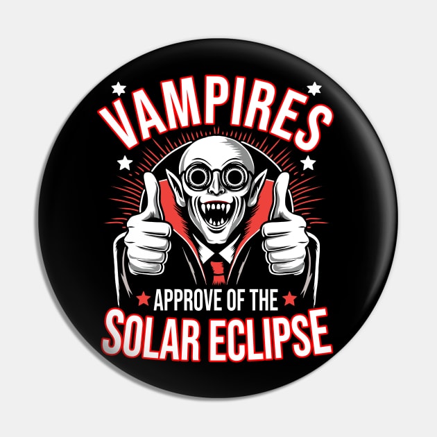 Vampires Approve of the Solar Eclipse 2024 Pin by Julio Regis