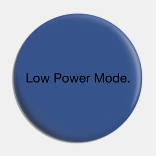 Low Power Mode Pin