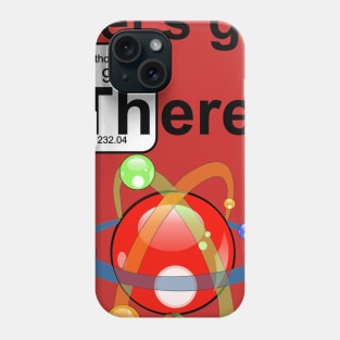 Let's Go There Phone Case