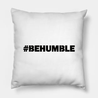 #BeHumble Pillow