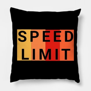 Speed limit design  totes, phone cases, mugs, masks, hoodies, notebooks, stickers Pillow