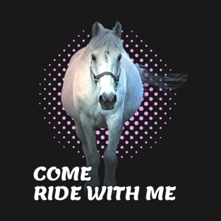 Come Ride with me T-Shirt