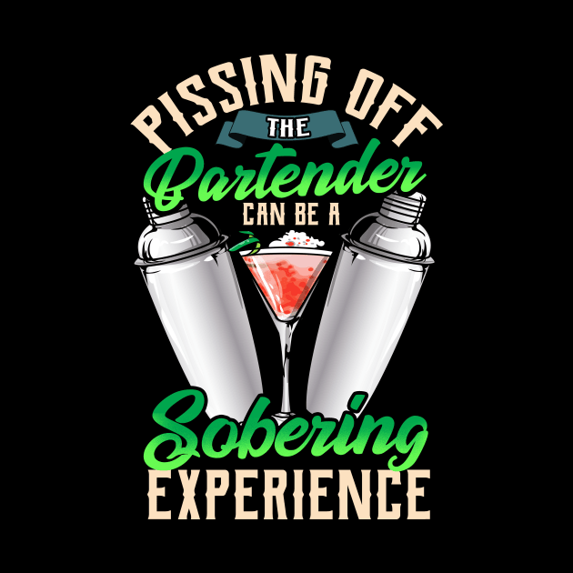 Pissing Off The Bartender Is a Sobering Experience by theperfectpresents