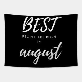 Best People are born in August Tapestry