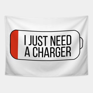 I Just Need a Charger Tapestry