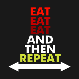 EAT EAT EAT T-Shirt