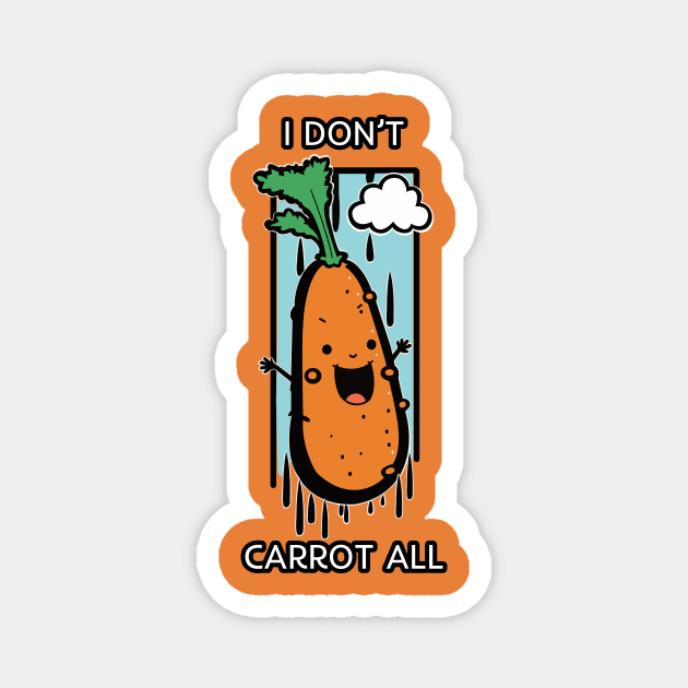 I Don't Carrot All Funny Pun Magnet by Oh My Pun