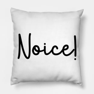 Noice! - Brooklyn 99 Pillow