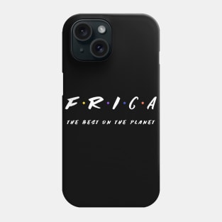 A Friend-Like African - The Best On The Planet Phone Case