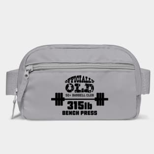 Officially Old 315 Bench Press Club Bag