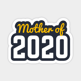 Mother of 2020 for your MOM on this Mother's Day Magnet