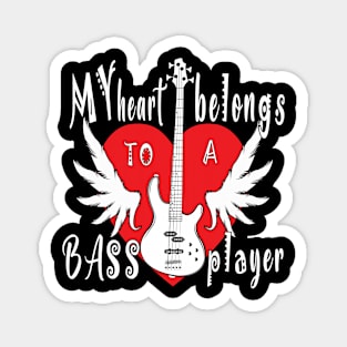 My Heart Belongs To A Bass Player Magnet