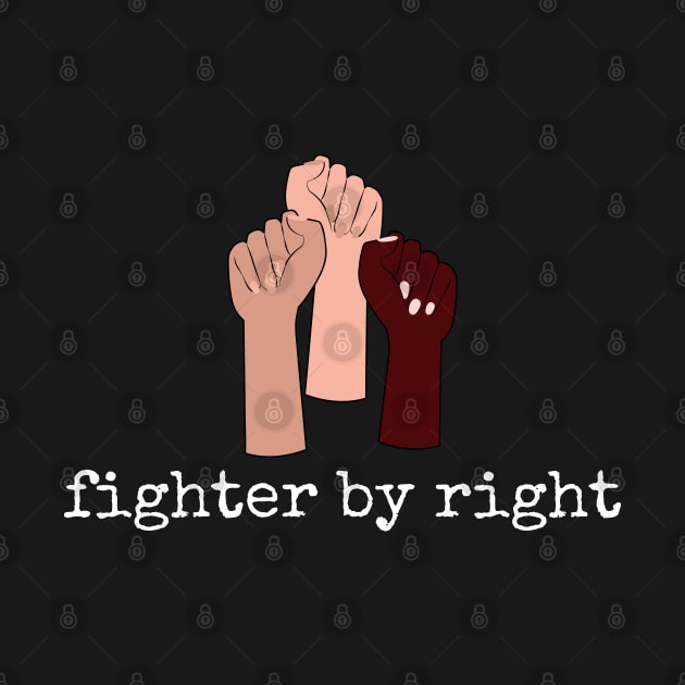 Fighter By Right by Meanwhile Prints