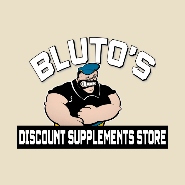 Bluto's Supplements Store by Jaymz Weiss Designz