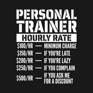 Personal Trainer Hourly Rate T-Shirt