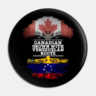 Canadian Grown With Venezuelan Roots - Gift for Venezuelan With Roots From Venezuela Pin