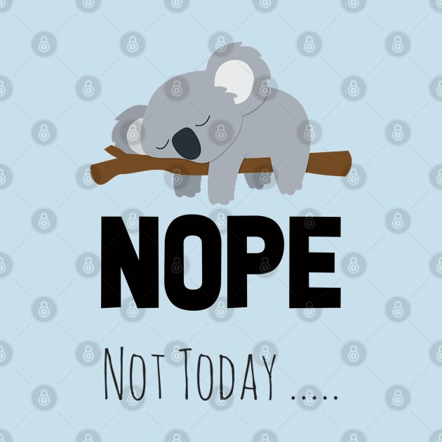 NOPE NOT TODAY KAWAii CUTE LAZY ANIMALS by kevenwal