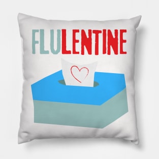 Love is Everywhere But So Is The Flu Pillow