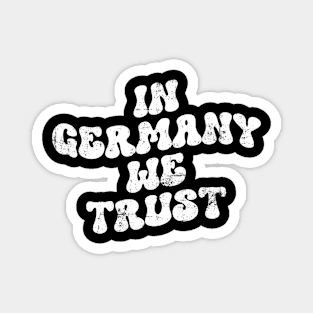 In Germany we trust Magnet