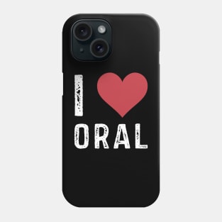 I Heart Love Oral Phone Case