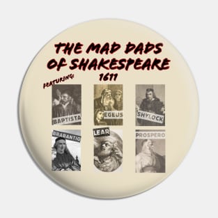 The Mad Dads of Shakespeare Pin