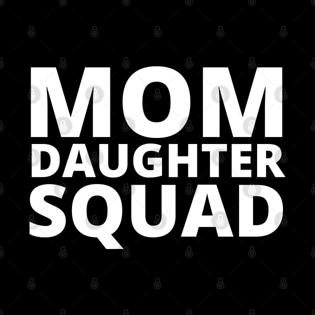 Mom Daughter Squad Mothers day Birthday Girl Funny Matching by Johner_Clerk_Design