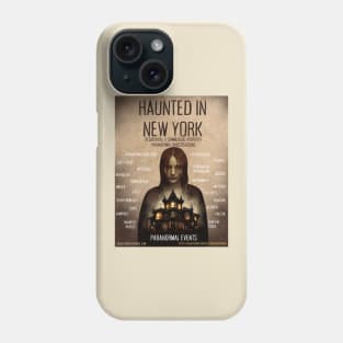 Haunted in New York Paranormal New Adv Phone Case