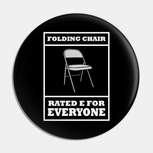 Folding Chair Rated E for EVERYBODY Pin