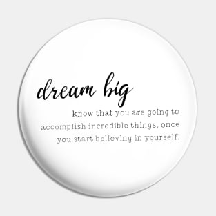 Dream big quote Pin