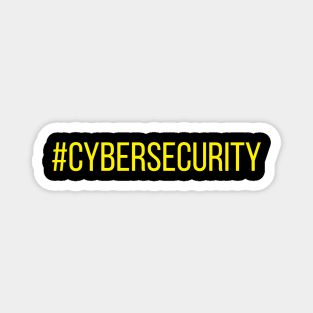 Cybersecurity Hashtag Cyber Security Quote Magnet