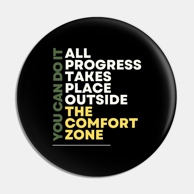 all progress takes place outside the comfort zone Pin by lufiassaiful