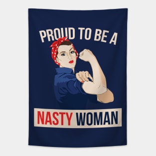 Proud to be a Nasty Woman Tapestry