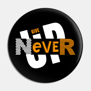 Give never up Pin