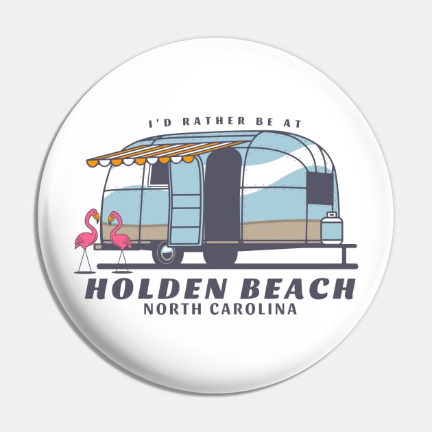 I'd Rather Be at Holden Beach, North Carolina Pin by Contentarama