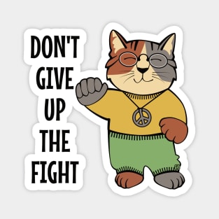 Don't Give Up the Fight Magnet