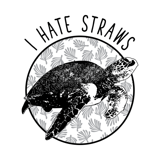 Turtle - I hate Straws by avshirtnation