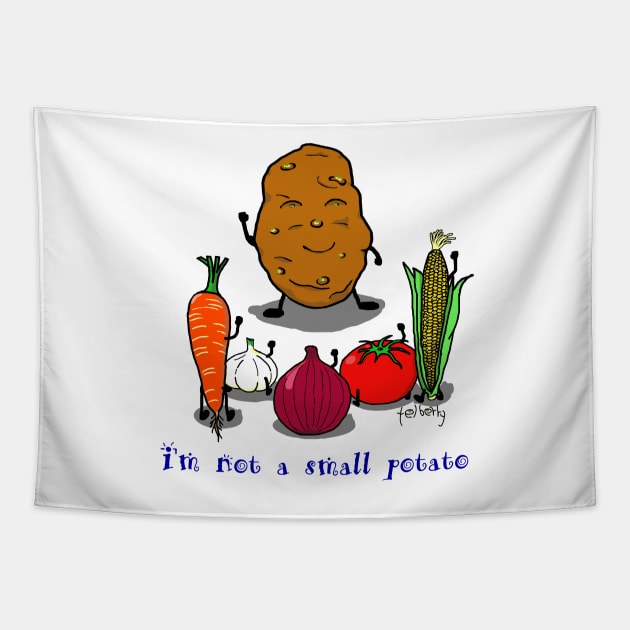 I am not a small potato Tapestry by telberry
