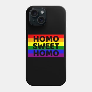 Funny "Homo Sweet Homo" Pun in a Rainbow Flag Gay Pride Phone Case