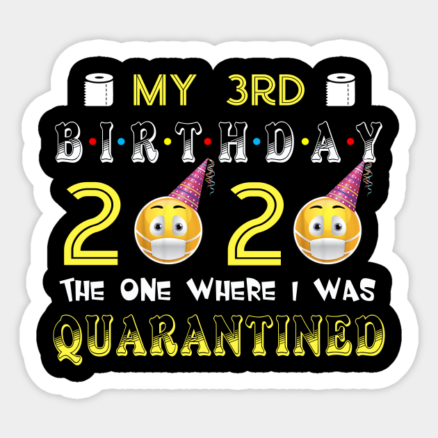 my 3rd Birthday 2020 The One Where I Was Quarantined Funny ...
