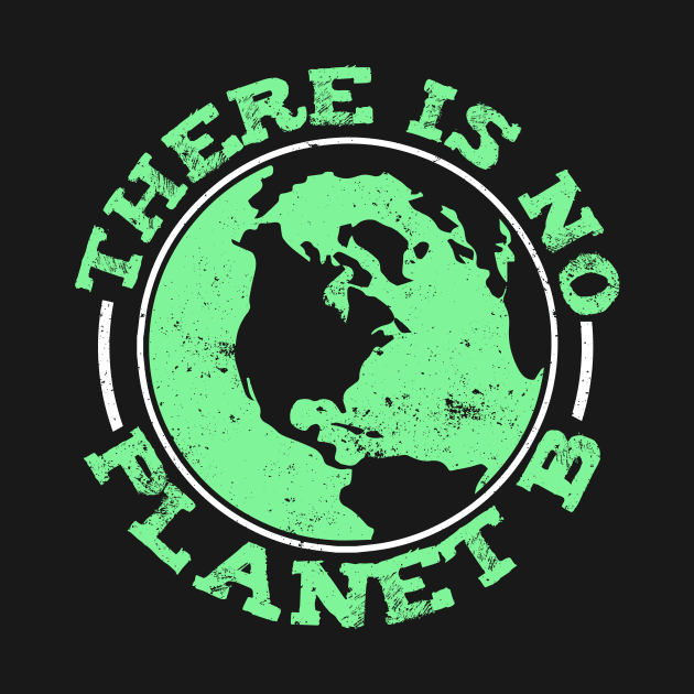 Save our Planet T-Shirt no planet b by biNutz