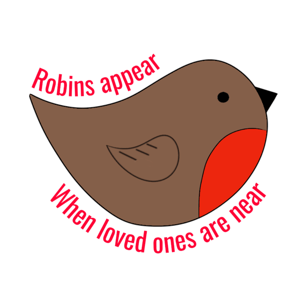 Robins appear when loved ones are near by KaisPrints