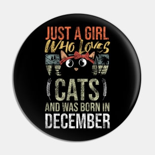 Just A Girl Who Loves Cats And Was Born In December Birthday Pin