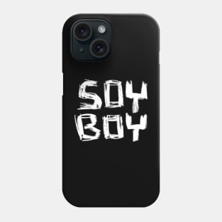 Soy Boy Phone Case