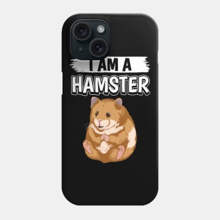 I Am A Hamster Phone Case