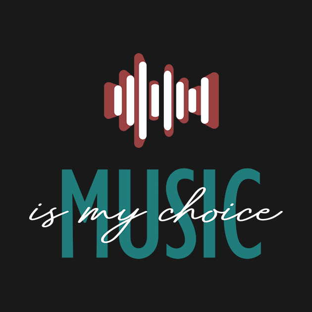 Music is my Choice by WAYOF