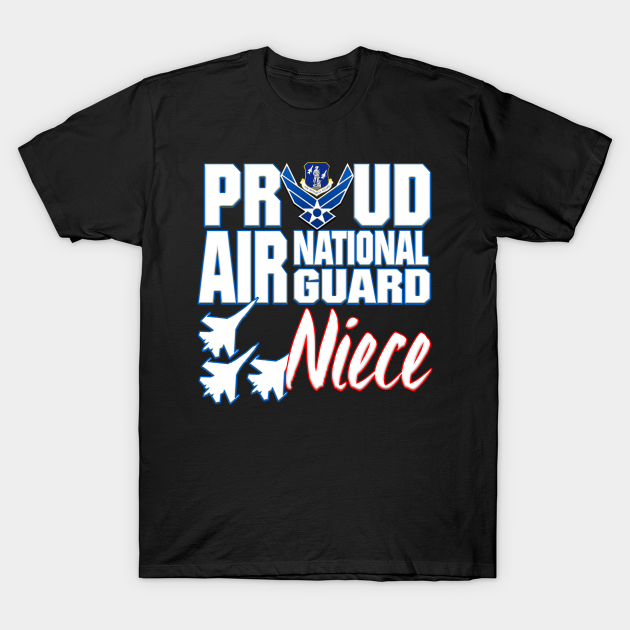 Discover Proud Air National Guard Niece USA Military - Air National Guard - T-Shirt