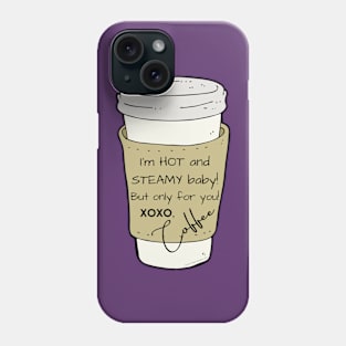 Hot and Steamy Coffee Phone Case